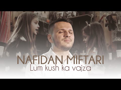 Nafidan Miftari - Lum kush ka vajza