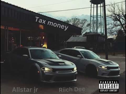 Riich Dee - tax money (feat. Allstar Jr)