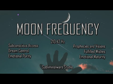 Moon - 210.42 Hz - Control Your Emotions and Ignite Hidden Subconscious Powers - 10 hours meditation