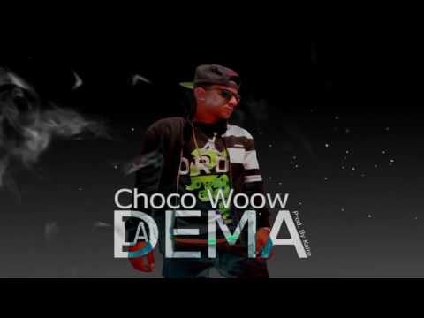El Choco Woow - Dema (Prod. by Kairo La Sinfonia)