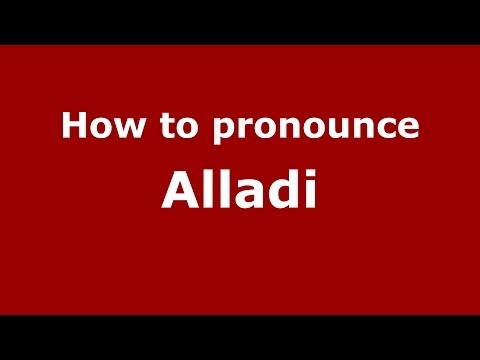 How to Pronounce Alladi - PronounceNames.com