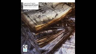 Lawrence English || Happiness Will Befall (2005) Full Album