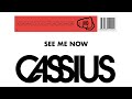 Cassius - See Me Now (Official Audio)