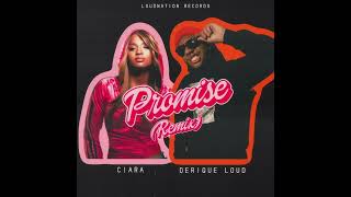 Ciara (Feat. Derique Loud) - Promise (Remix)