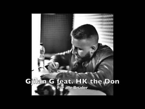 Gjilan G feat. HK the Don - Für alle Brüder
