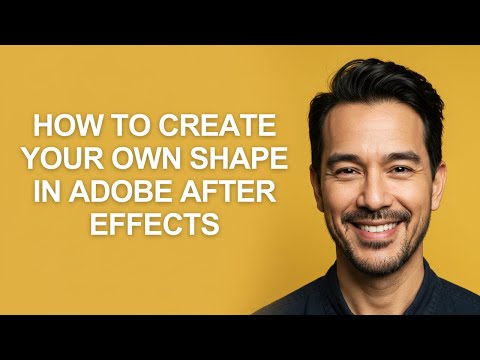 How to Create Your Own Shape In Adobe After Effects - KevinHowTo