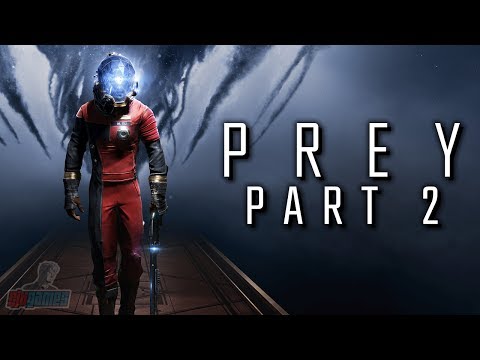 Prey Part 2 | PC Gameplay Walkthrough | FPS Horror RPG Game Let's Play | Prey 2017