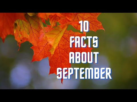 10 THINGS YOU NEVER KNOW ABOUT SEPTEMBER