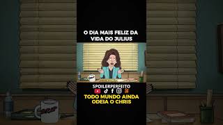 O dia mais feliz da vida do Julius🤑🤑  | Todo Mundo Ainda Odeia o Chris