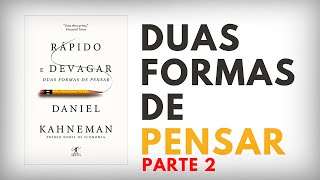 Rápido e devagar: Duas formas de pensar | Parte 2 | Daniel Kahneman | Audiobook | UM EU MELHOR
