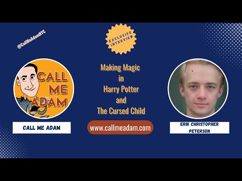 Erik Christopher Peterson Interview #HarryPotterAndTheCursedChild #HarryPotter #Broadway