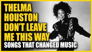 Songs that Changed Music: Thelma Houston - Don’t Leave Me This Way (ft. James Gadson &amp; Jimmy Webb)
