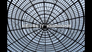 HALO Presents HOUSE IT SESSIONS Vol.1 (Melodic Techno/Progressive House)