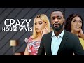 CRAZY HOUSEWIVES (UJAMS CHUKWUNONSO, GOLD GABRIEL) Nigerian Movies