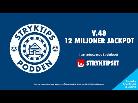 Stryktipspodden v.48 - 12 Miljoner Jackpot!