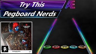 Pegboard Nerds - Try This | Clone Hero Chart