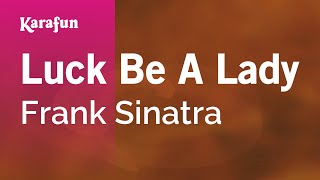 Luck Be a Lady (edit) - Frank Sinatra | Karaoke Version | KaraFun