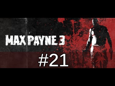 Max Payne 3 Walkthrough / Gameplay Part 21 - Buses'R'Us