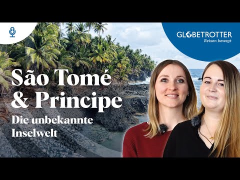 «Unterwegs-mit!» São Tomé und Príncipe - Die unbekannten Inseln