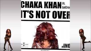 Chaka Khan - It&#39;s Not Over (Lyrics)