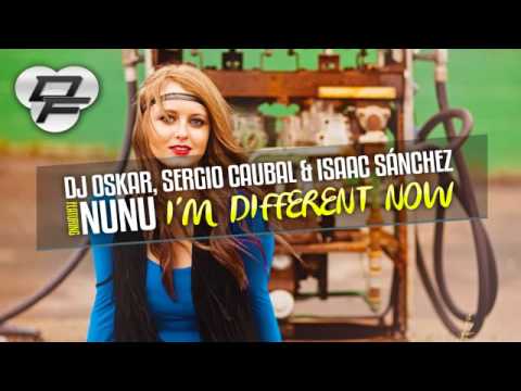 DJ OSKAR, SERGIO CAUBAL & ISAAC SANCHEZ FEAT. NUNU - I'M DIFFERENT NOW (Promotional Video)
