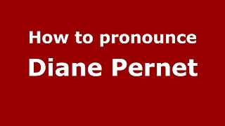 How to pronounce Diane Pernet