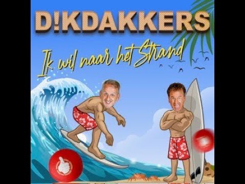 Dikdakkers   Ik Wil Naar Het Strand