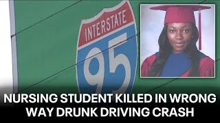 Parents of nursing student killed in wrong-way crash on I-95 speak out; suspect charged