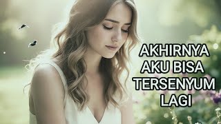 Download lagu Akhirnya Aku Bisa Tersenyum Lagi | Cerita Nyata Tentang Berdamai Dengan Masa Lalu mp3 Download lagu Akhirnya Aku Bisa Tersenyum Lagi | Cerita Nyata Tentang Berdamai Dengan Masa Lalu mp3