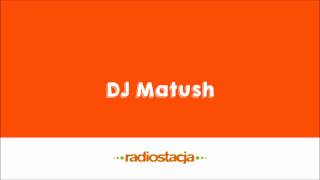 Radiostacja - DJ Matush - Klubostacja (2005)