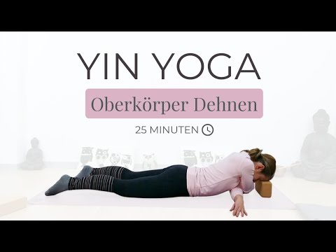 Yin Yoga für den Oberkörper | Schultern, Nacken, oberer Rücken | Herzöffnung