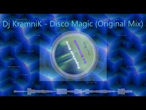 Dj KramniK - Disco Magic (Original Mix)