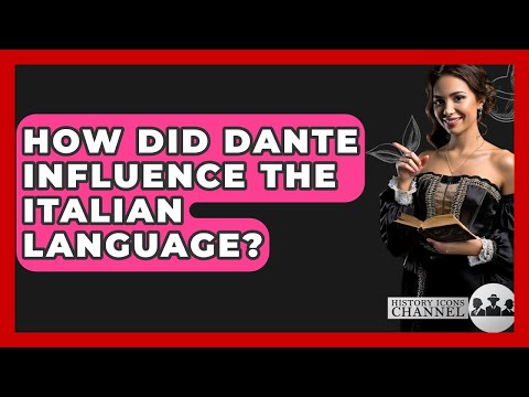 How Did Dante Influence The Italian Language? - History Icons Channel