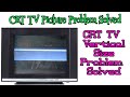 Crt Tv Picture Problem Solved Crt Tv Vertical Size Problem Solved Crt Tv Horizantal Size Problem