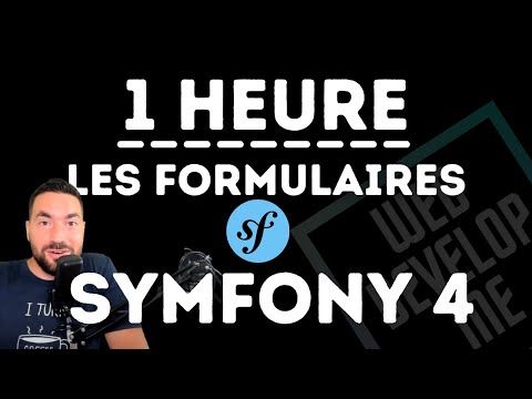 🎵 SYMFONY 2/4 - 1H POUR COMPRENDRE LES FORMULAIRES !