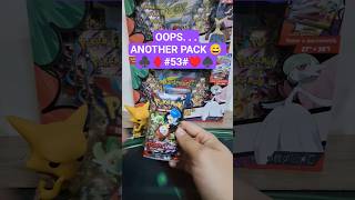 OOPS ANOTHER PACK 😅 53! #pokemon