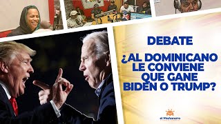 ¿Al Dominicano le Conviene que Gane Biden o Trump? – El Debate!