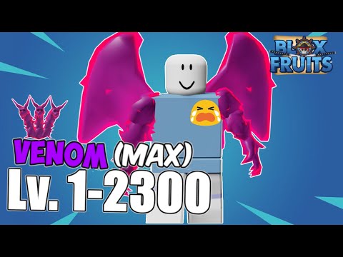 I reach max level (2300) using VENOM in Blox Fruit
