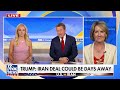 Trump suggests Iran deal could be DAYS away