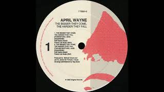 April Wayne - The Bigger They Come, The Harder They Fall (The Big Shot Mix)