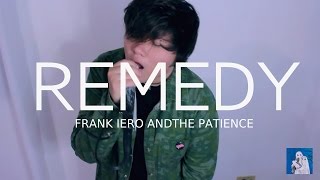FRANK IERO and the PATIENCE - Remedy [Vocal cover]