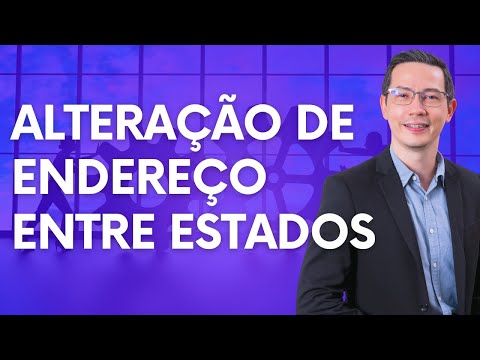 ALTERAÇÃO DE ENDEREÇO ENTRE ESTADOS - Por onde começar?