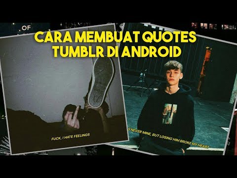 download lagu mp3 mp4 Tumblr Qoutes, download lagu Tumblr Qoutes gratis, unduh video klip Tumblr Qoutes