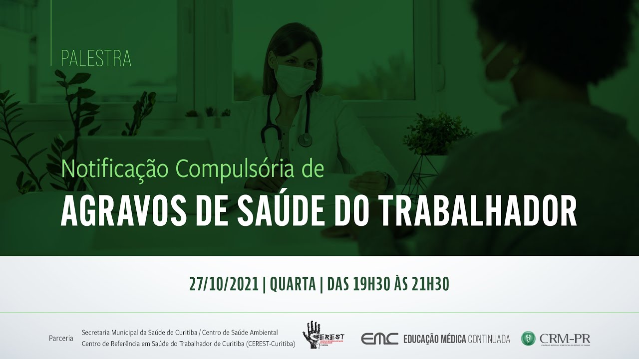 2021/10/27 - Notificação Compulsória de Agravos de Saúde do Trabalhador