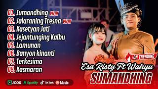 Download lagu Esa Risty ft. Wahyu F Giri - SUMANDHING - JALARANING TRESNA - KASETYAN JATI || FULL ALBUM DANGDUT mp3 Download lagu Esa Risty ft. Wahyu F Giri - SUMANDHING - JALARANING TRESNA - KASETYAN JATI || FULL ALBUM DANGDUT mp3