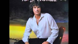 B.J. Thomas -  He&#39;ll Have to Go
