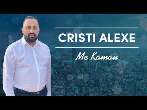 CRISTI ALEXE - ME CAMAU (EU DORESC)