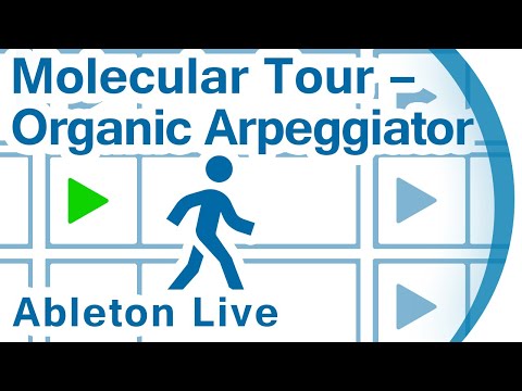 Organic Arpeggiator – Feature Tour on MOLECULAR (for Ableton Max for Live)
