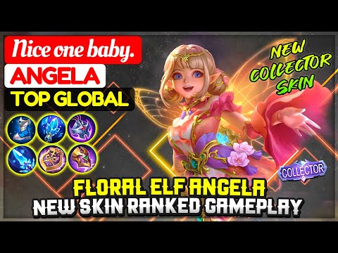 Floral Elf Angela, New Collector Skin Ranked Gameplay [ Top Global Angela ] Nice one baby. - MLBB