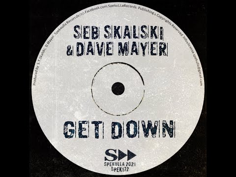 Seb Skalski & Dave Mayer - Get Down ( Original Radio Mix ) SPEK172